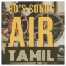 80’s Tamil Hits