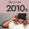 LiSTNR – 2010s (HLS)