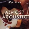 LiSTNR – Almost Acoustic (HLS)