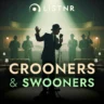 LiSTNR – Crooners & Swooners (HLS)