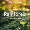 LiSTNR – Rainforest [Soundscapes] (HLS)
