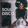 LiSTNR – Soul Disco (HLS)