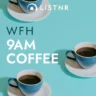 LiSTNR – Work From Home: 9am Coffee (HLS)