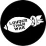 Louder Than War