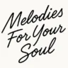 Melodies For Your Soul