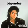Nostalgie Légendes