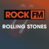 ROCK FM ROLLING STONES