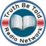 Truth Be Told Radio Network